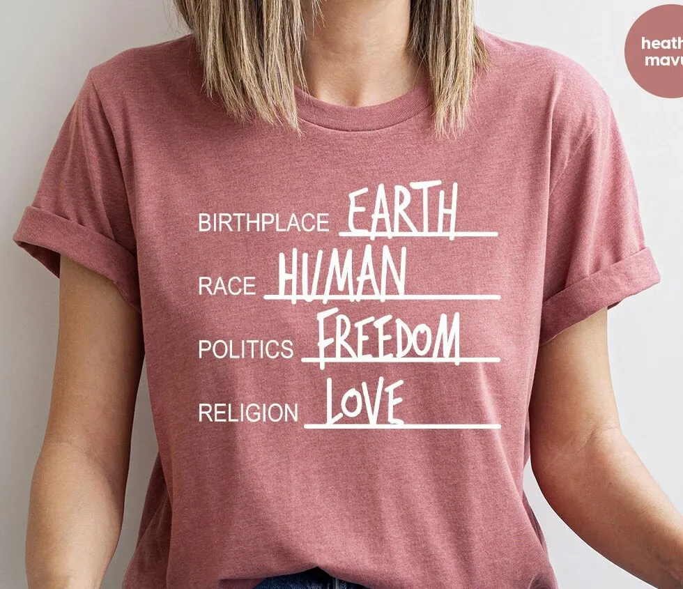 Human Rights T Shirt Equality Humanity Birthplace Earth