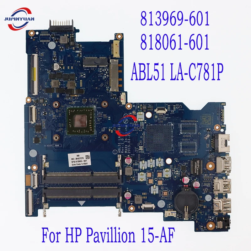 

813969-601 813969-501 813969-001 818061-601 For HP Pavillion 15-AF Laptop Motherboard ABL51 LA-C781P With A8-7410 100% Test Work