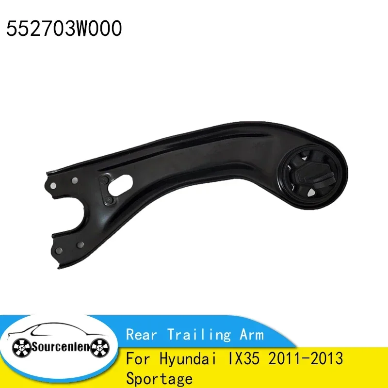 For Hyundai IX35 2011-2013 Sportage REAR TRAILING ARM 552703W000 552803W000