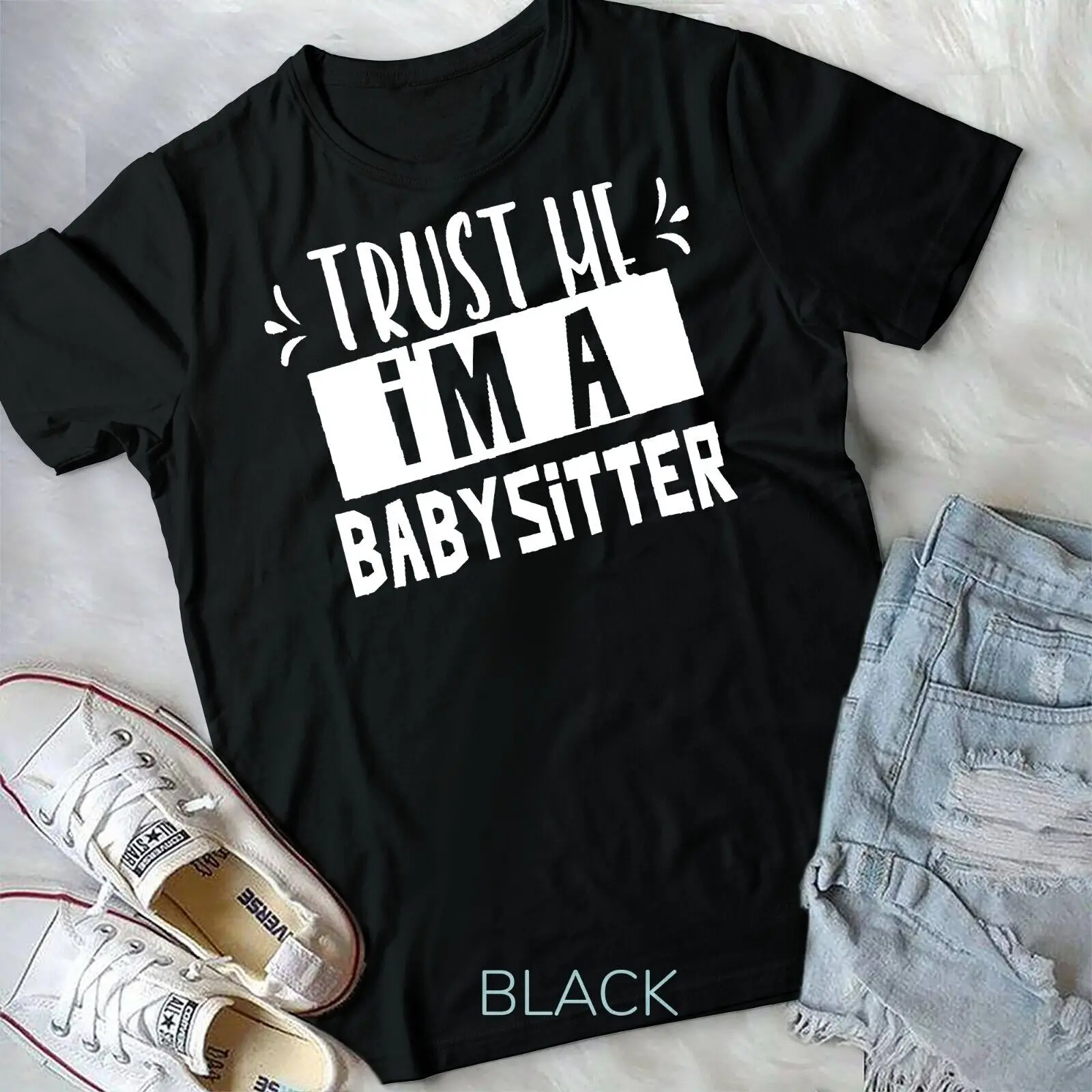 Trust me I'm a babysitter Babysitting Job Nanny Daycare T-Shirt Unisex T-shirt