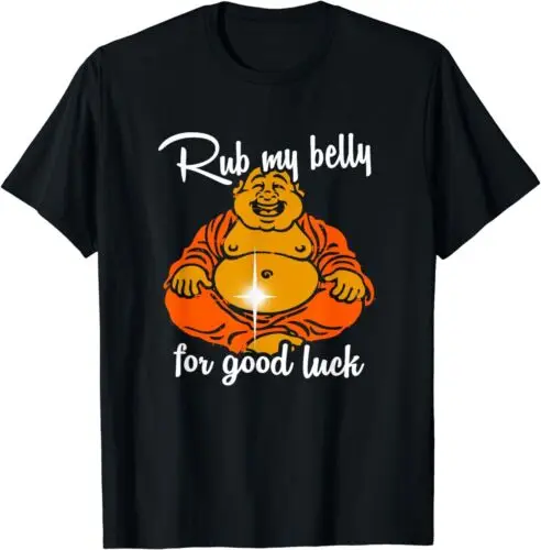 Buddha Rub My Belly For Good Luck Funny T-Shirt