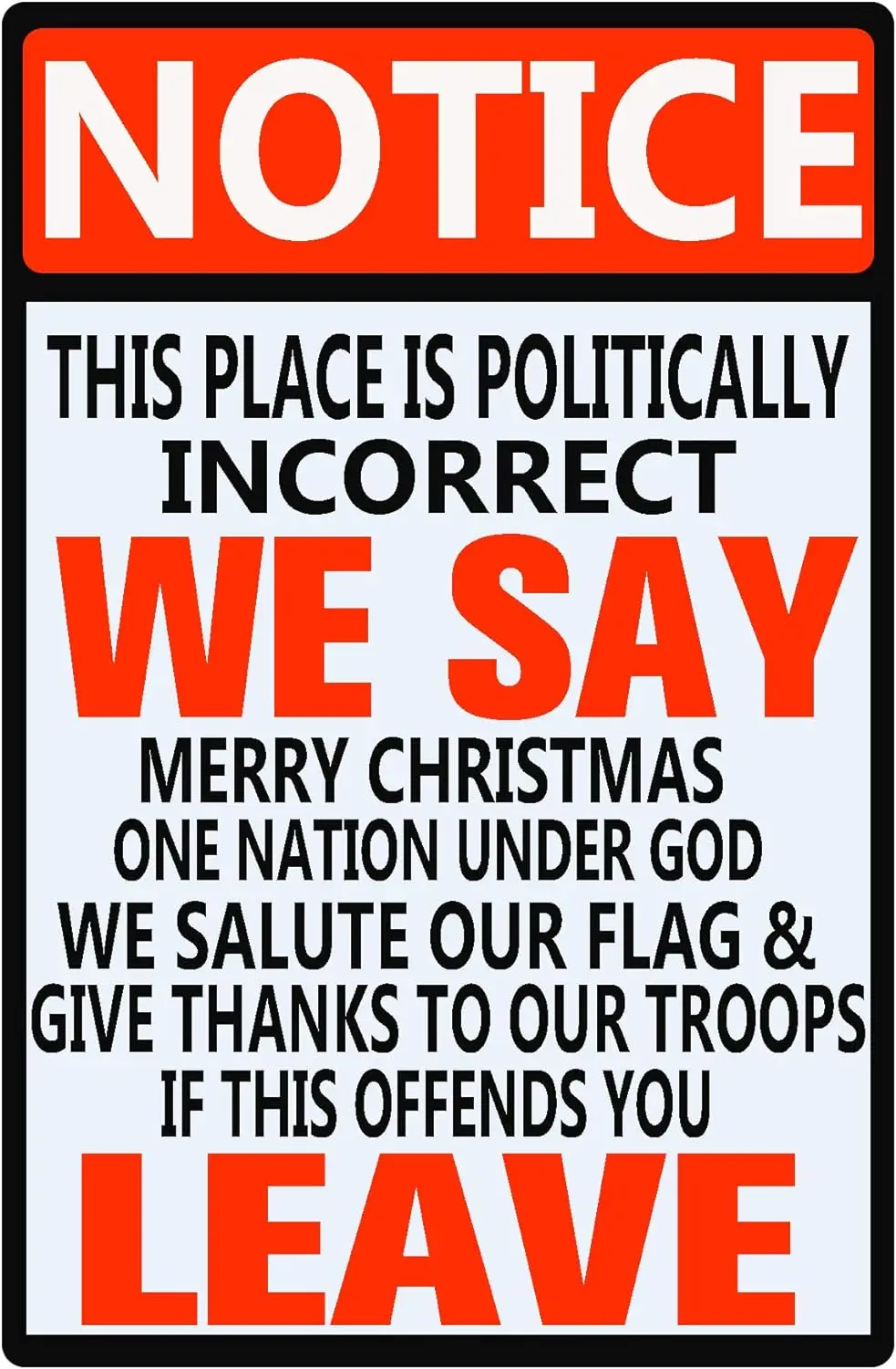 The metal signage - note that this place is politically incorrect - is suitable for military, veterans and patriots as well as r