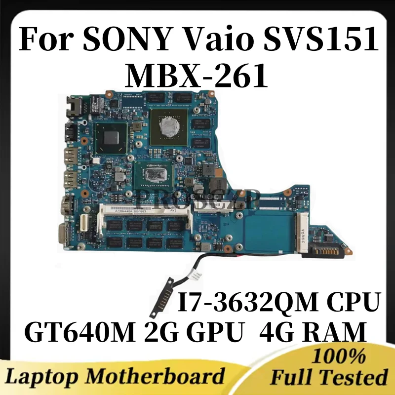 

MBX-261 motherboard for SONY Vaio SVS151 laptop with I7-3632QM CPU GT640M 2G GPU 4G RAM 100% test ok shipment