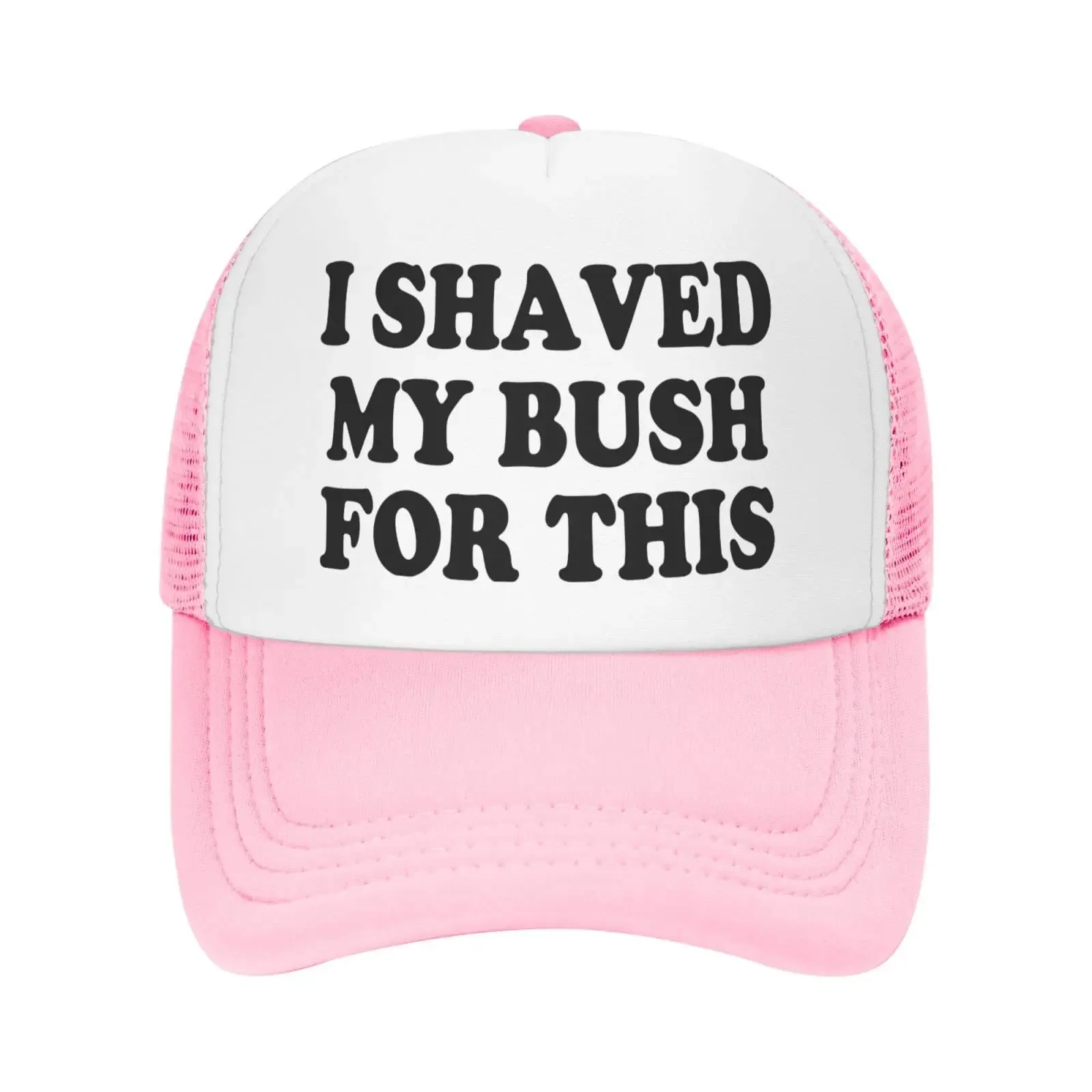 I Shaved My Bush for This Hat Men Trucker Hats Women Trendy Funny Hats Novelty Baseball Cap