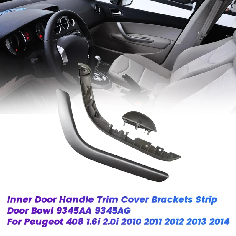 3Pcs Front Door Handle Cover Plate Trim Strip Brackets +Inner Door Bowl For Peugeot 408 1.6I 2.0I 9345AA 9345AG