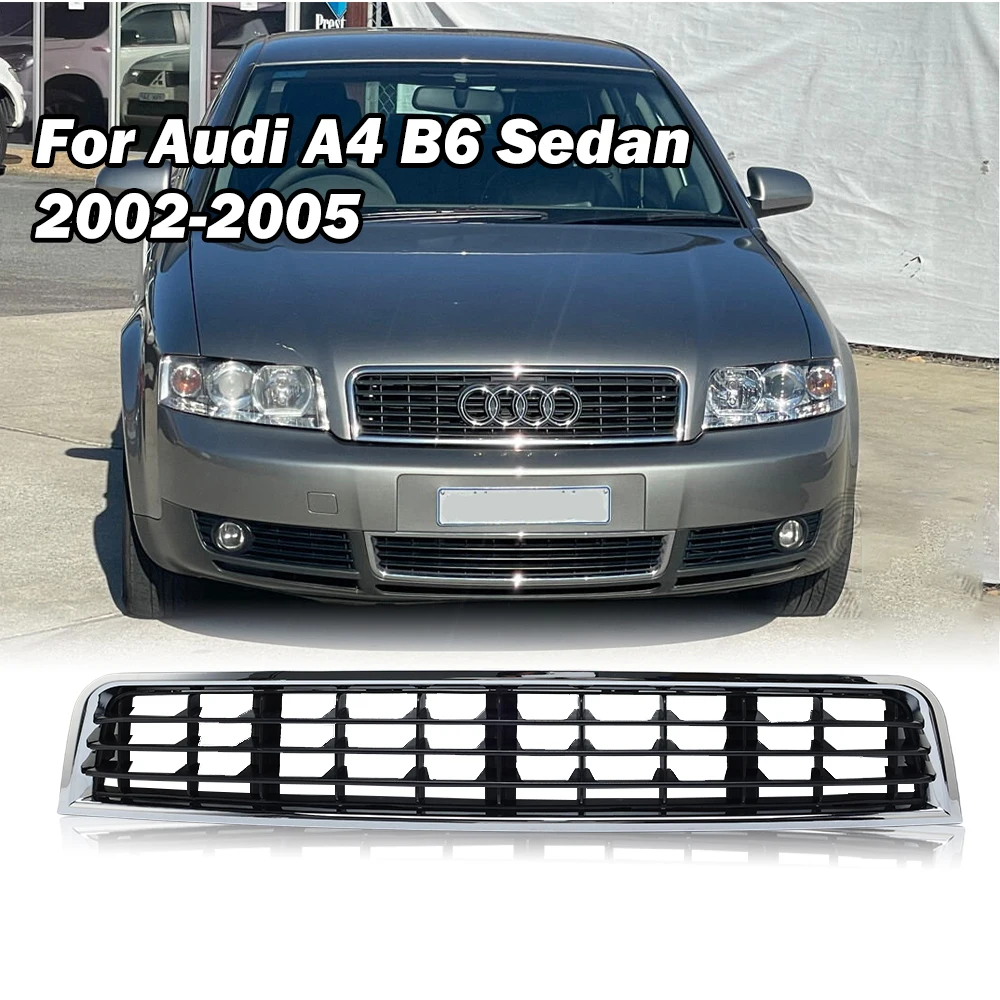 

8E0807647 Front Lower Bumper Grille for Audi A4 B6 Sedan 2002 -2005 ABS Replacement Chrome Car accessories Mesh Center Grill