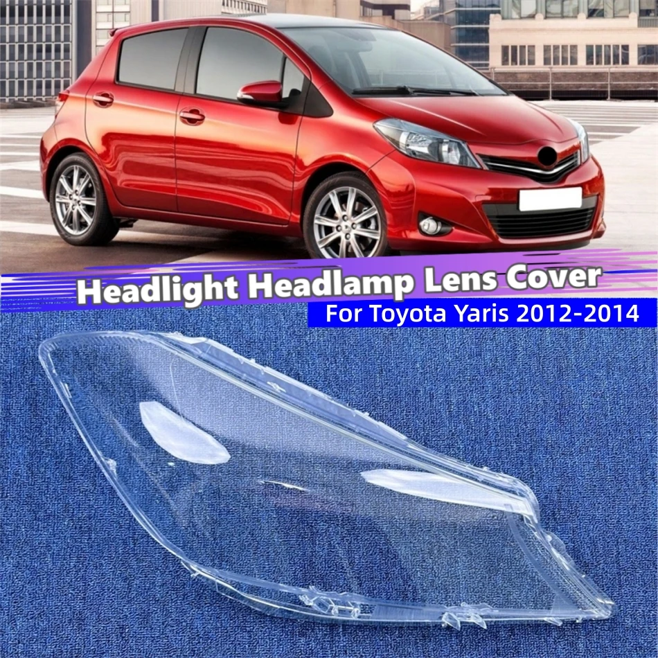 

For Toyota Yaris 2012 2013 2014 Accessories Lampshades Lamp Shell Headlight Housing Car Front Headlight Lens Cover Lights Shell
