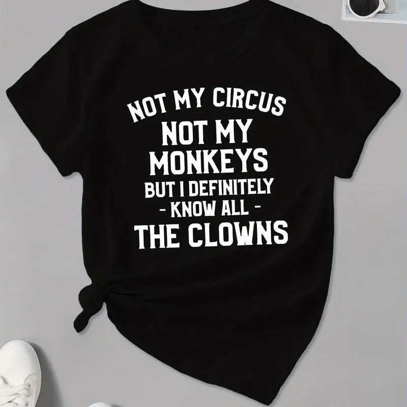 

Women's Funny Sarcastic Slogan T-shirt Not My Circus Not My Monkeys Graphic Tee Short Sleeve