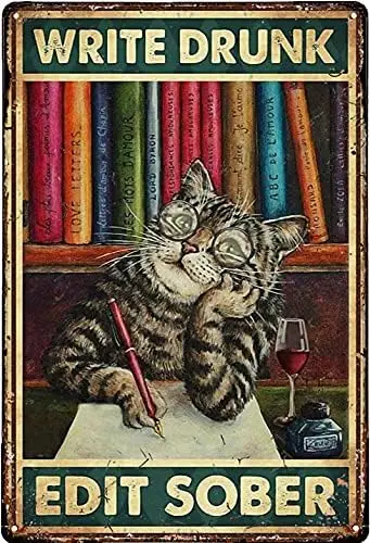 Cat Write Drunk Edit Sober Metal Vintage Tin Sign Decor Restaurant Bar Pub Shop Funny Retro Wall Art Sign 12