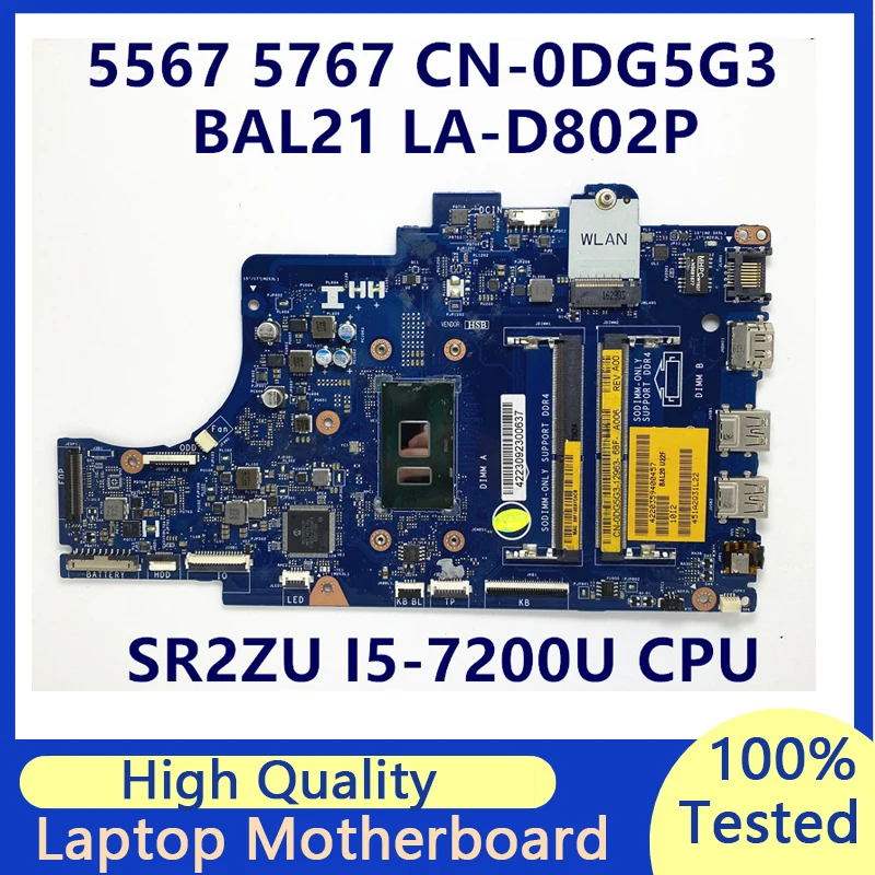 

CN-0DG5G3 0DG5G3 DG5G3 BAL21 LA-D802P Laptop Motherboard For DELL 15 5567 17 5767 With SR2ZU I5-7200U CPU DDR4 100% Fully Tested