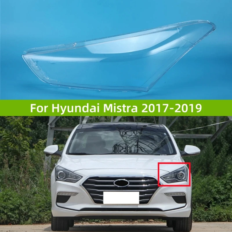 

For Hyundai Mistra 2017 2018 2019 Car Accsesories Transparent PC Material Front Headlight Shell Cover