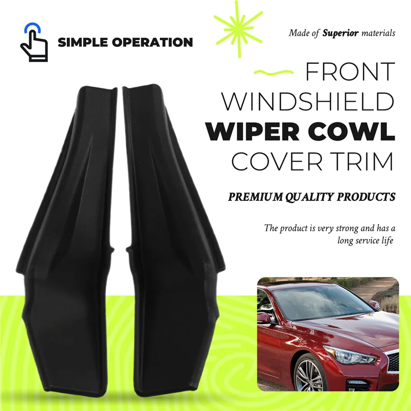 For Infiniti Q50 Q50L 14-18 Front Windshield Wiper Cowl Trim 66894-4GA0B 66895-4GA0A Front Fender Cover 668954GA0B 1Pair