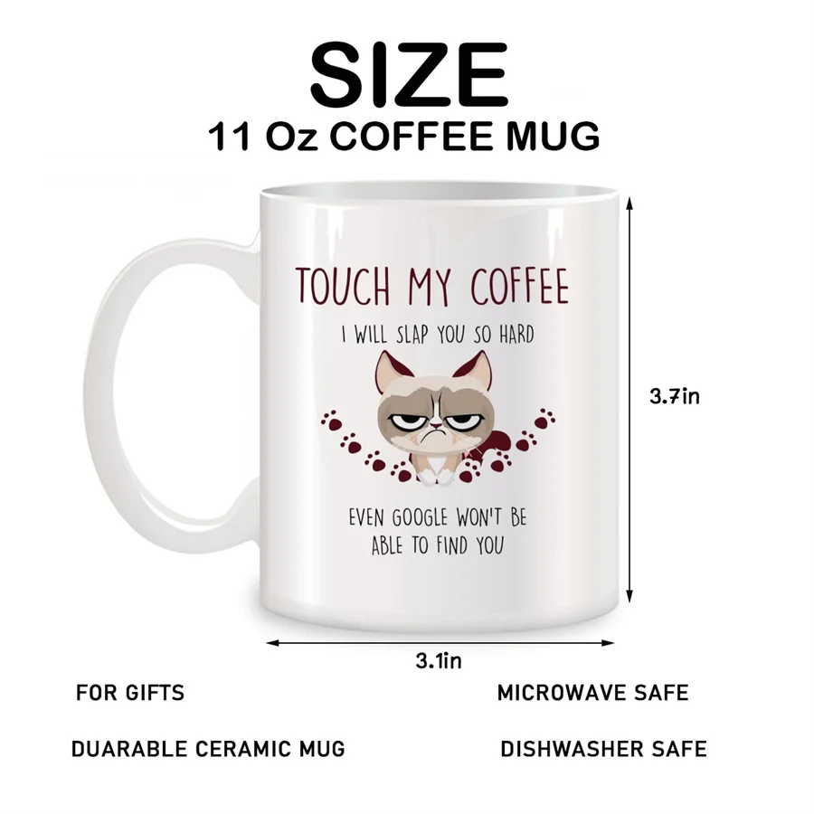 Touch My Coffee Cat Mugs For Women Men Animal Lovers Birthday Gifts Novelty Coffee Ceramic Tea Cups White 11 oz