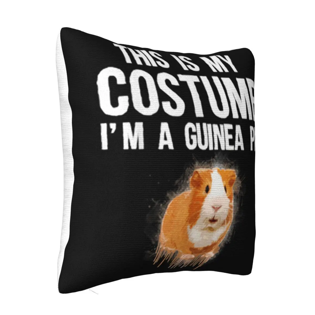 Nice This Is My Costume Im A Guinea Pig Cute Halloween New Arrival Cotton Steampunk Slogan Pillow Case