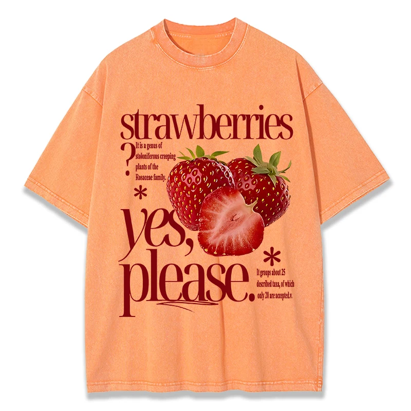 Strawberry Yes，Please Prints Washed T Shirts Womens Cotton T-Shirt O-Neck Comfortable Distressed Tops Trend Womans Streetwear