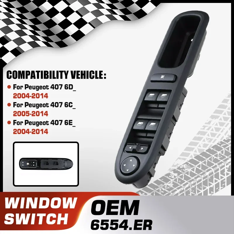 

For Peugeot 407 2004 2005 2006 2007 2008 2009 2010 2011 2012 2013 2014 Electric Master Car Power Window Switch Lifter 6554.ER
