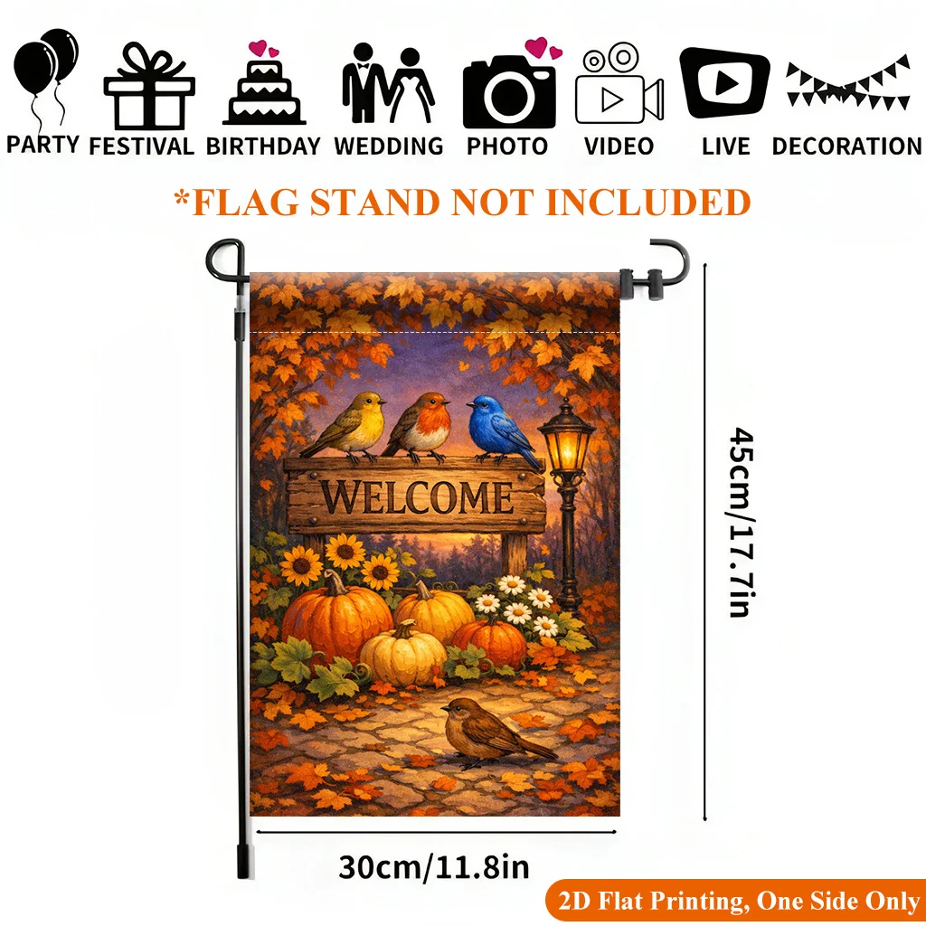 2D Flat - 2D Flat - 2D Flat Printed Garden Flag 1 Pack, Fall Bird and Pumpkin Garden Flag -, for Home and Garden, Holiday Decor, Durable Polyester, 11.8X17.7 Inches, Without Flagpole