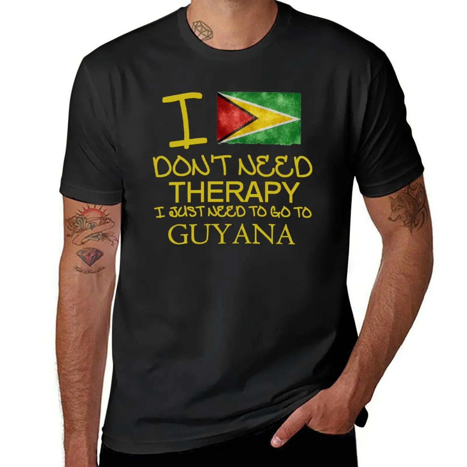 

I Don't Need Therapy I Just Need To Go To Guyana T-Shirt summer top tees summer tops customs plain white t shirts men