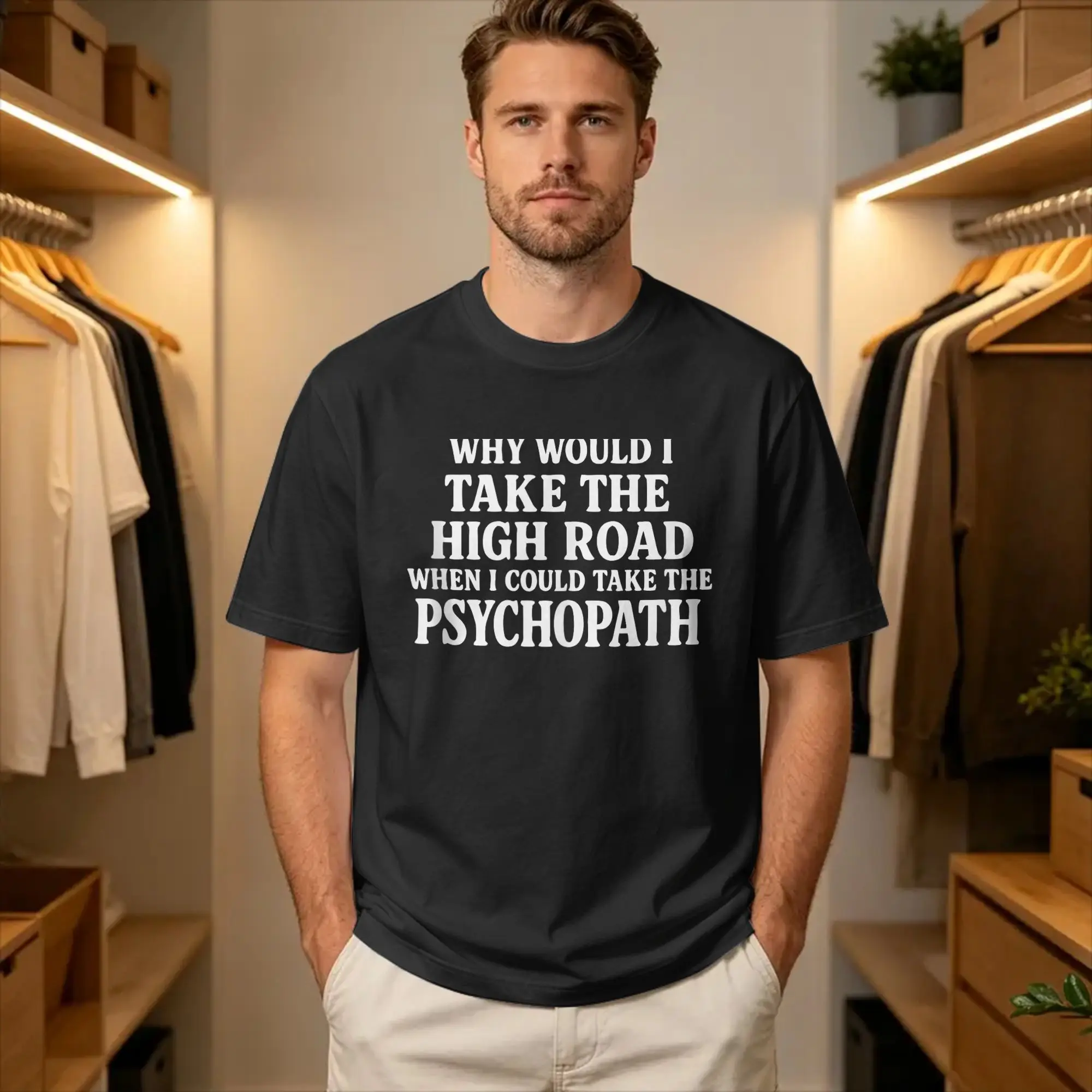Why take the Highway if I Could Understand the Psychopath Joke Pure Cotton T-Shirt For Male Summer  Vintage T Shirts O Neck