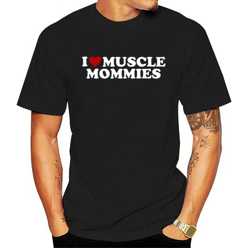 Funny I Love Muscle Mommies Red Heart T Shirts Mommy Graphic Cotton Streetwear Short Sleeve Birthday Gifts T-shirt Mens Clothing