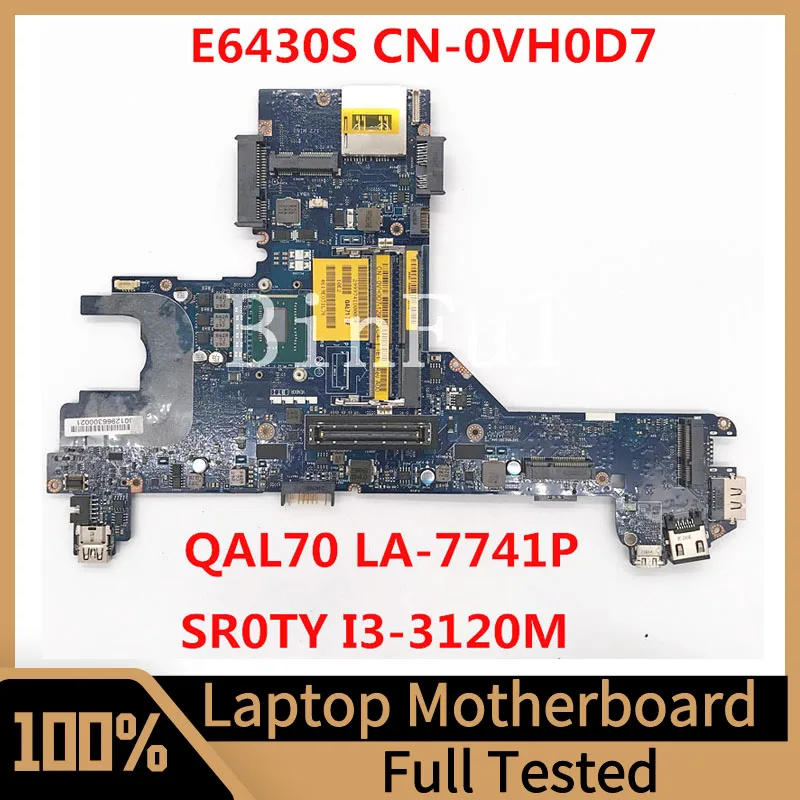 

CN-0VH0D7 0VH0D7 VH0D7 Mainboard For Dell E6430 Laptop Motherboard QAL70 LA-7741P With SR0TY I3-3120M CPU 100% Fully Tested Good