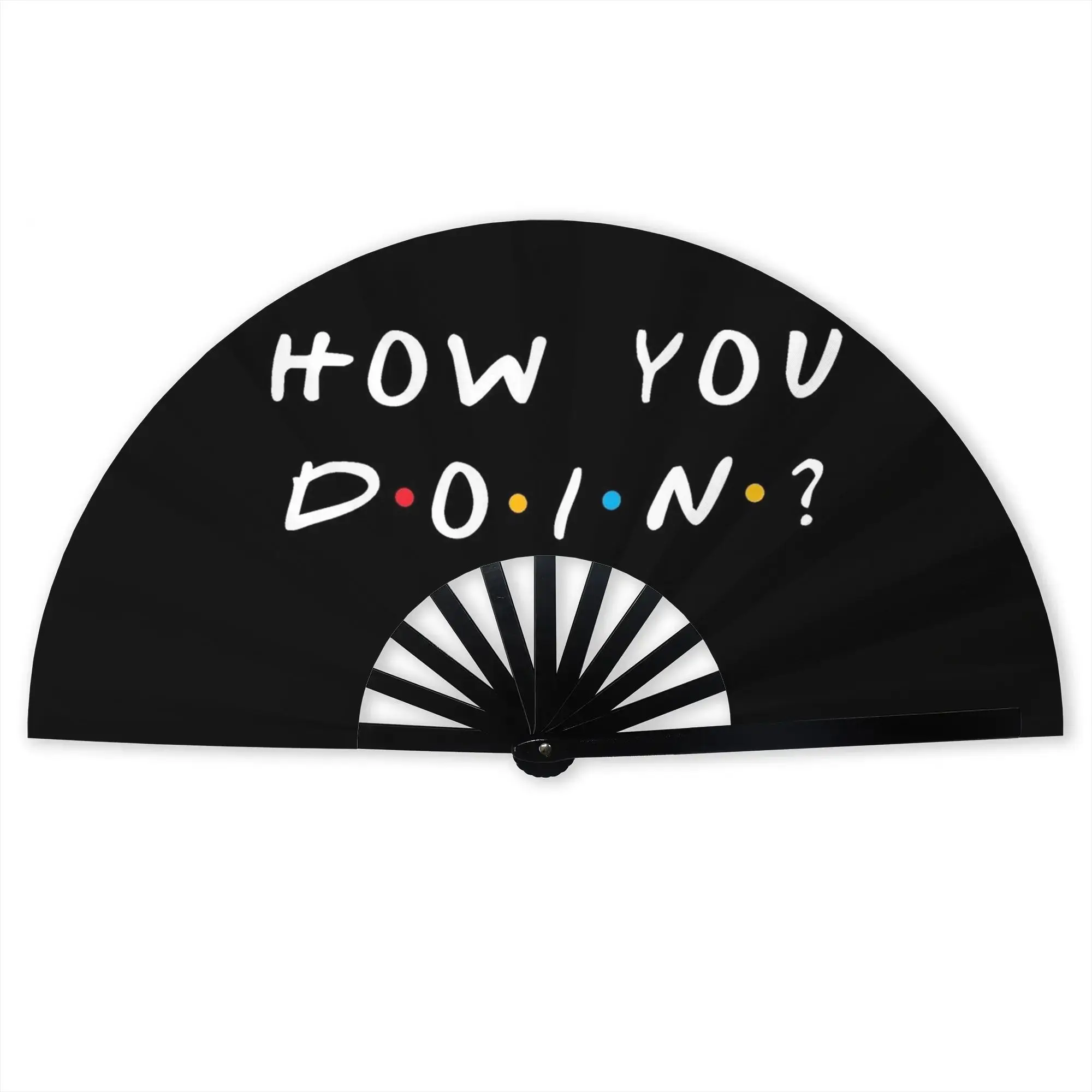Custom Tv Show Friends Funny Quote Promotional Gift Hand Fan Wedding How You Doin Durable Folding Fans Unique Bulk Pack Fan