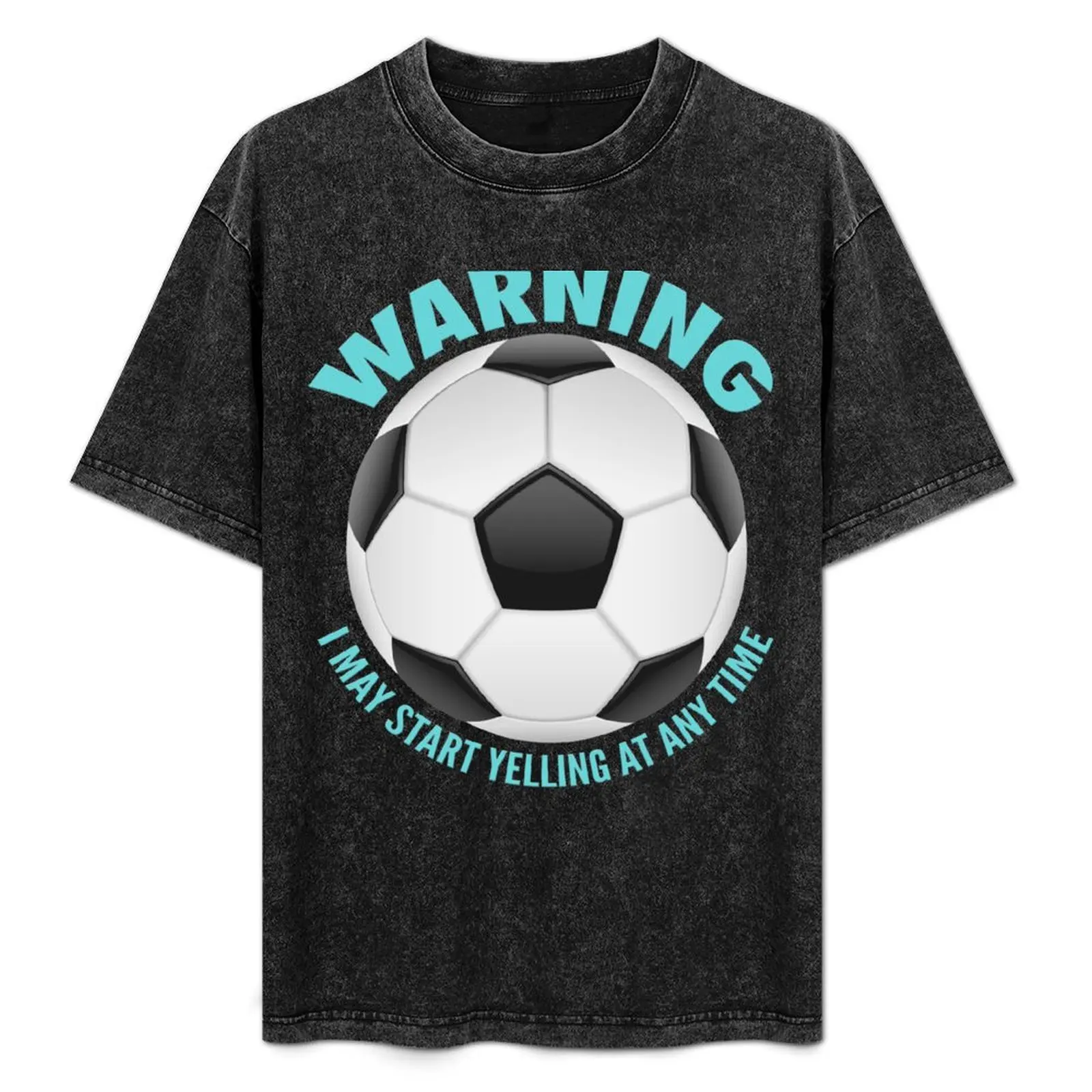 

Warning I may start yelling at any time funny soccer T-Shirt Large Size Casual Tee Shirt