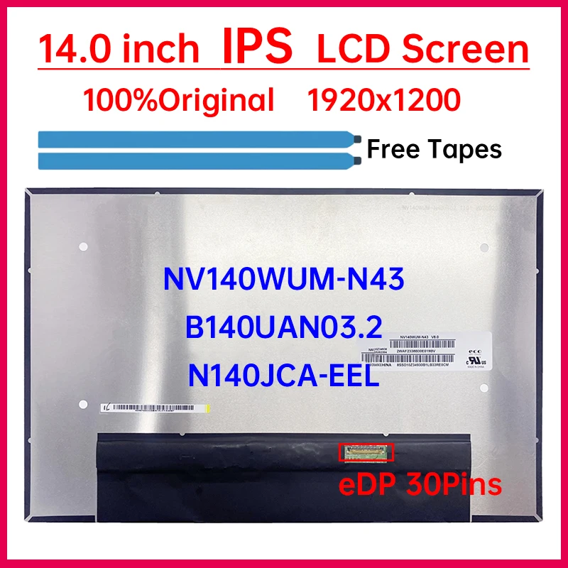 

14" IPS Laptop LCD Screen NV140WUM-N43 B140UAN03.2 N140JCA-EEL Display Matrix Panel Replacement 1920x1200 eDP 30 Pins Non-Touch