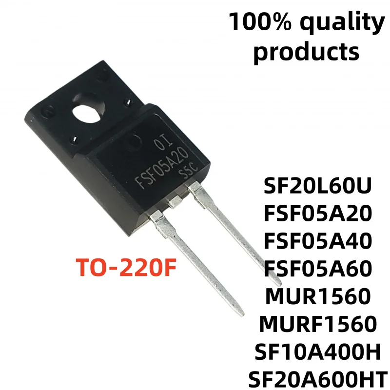 10Pieces FSF05A20 F05A20 SF20A600HT TO220F SF10A400H MURF1560 FSF05A60 MUR1560 SF20L60U FSF05A40 Diode in stock