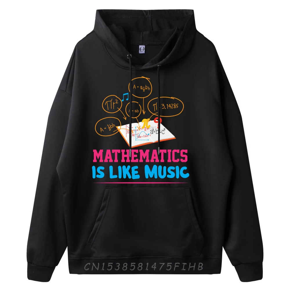 Mathematics Is Like Music Teehoodie Soft White Hoodie Men Cool Long Sleeve Pullover Hoodie Pullover