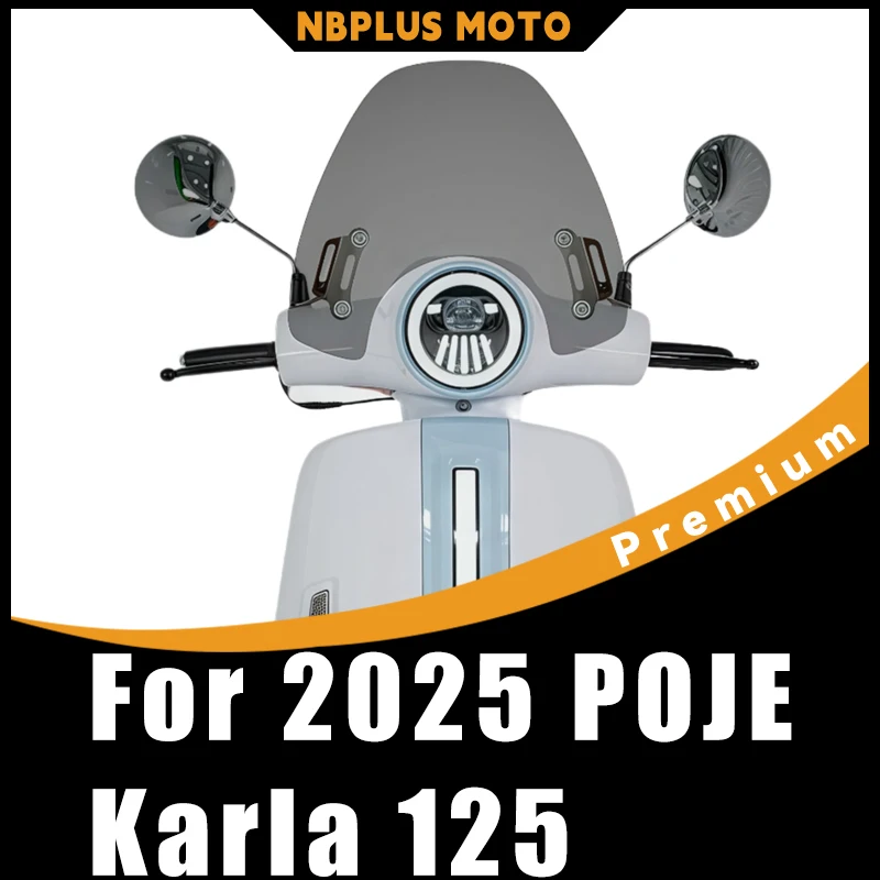 【Premium】 Parabrisas Delantero Modificado y Elevado para POJE Karla 125 2025, Resistente al Viento y a la Lluvia