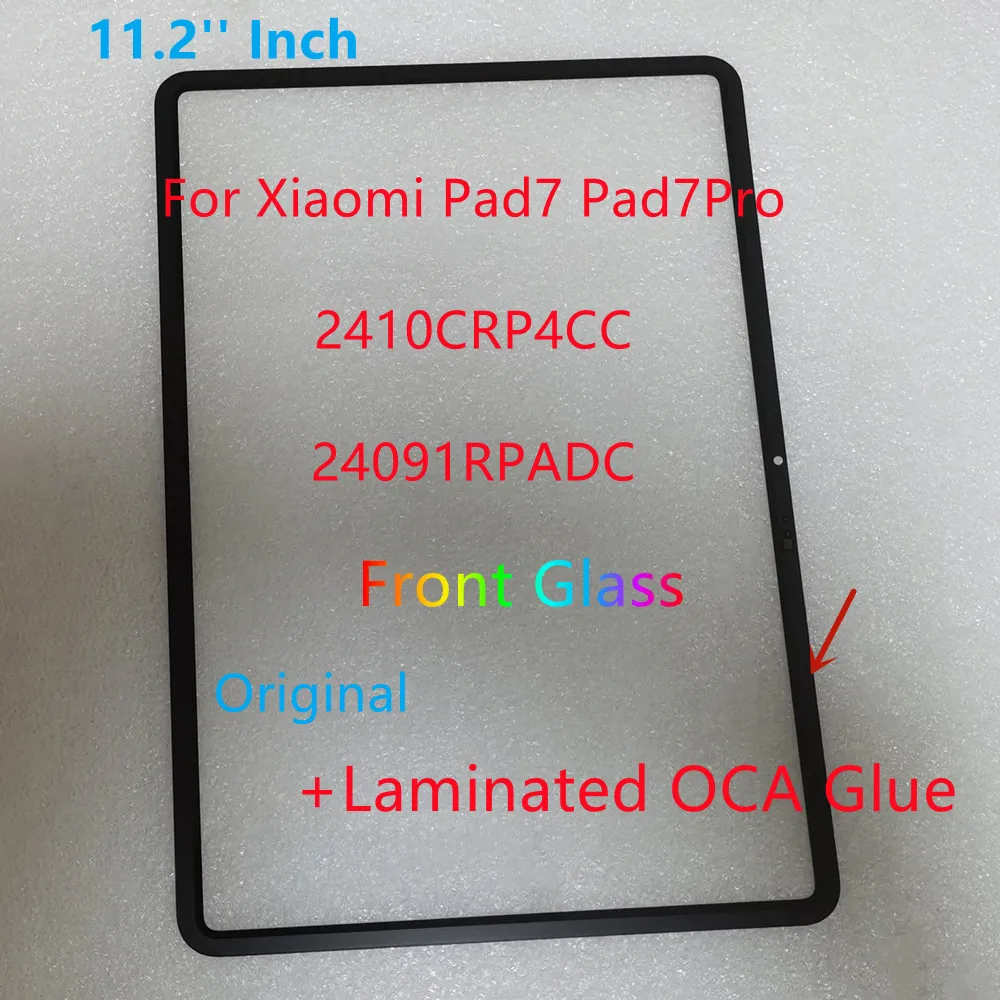 

11.2'' Inch For Xiaomi Pad7 Pad7 Pro 2410CRP4CC 24091RPADC Touch Screen Front Glass Panel + Laminated OCA Glue 100% Tested