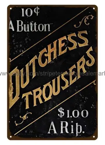 Dutchess Trousers metal tin sign home kitchen restaurant pub living room