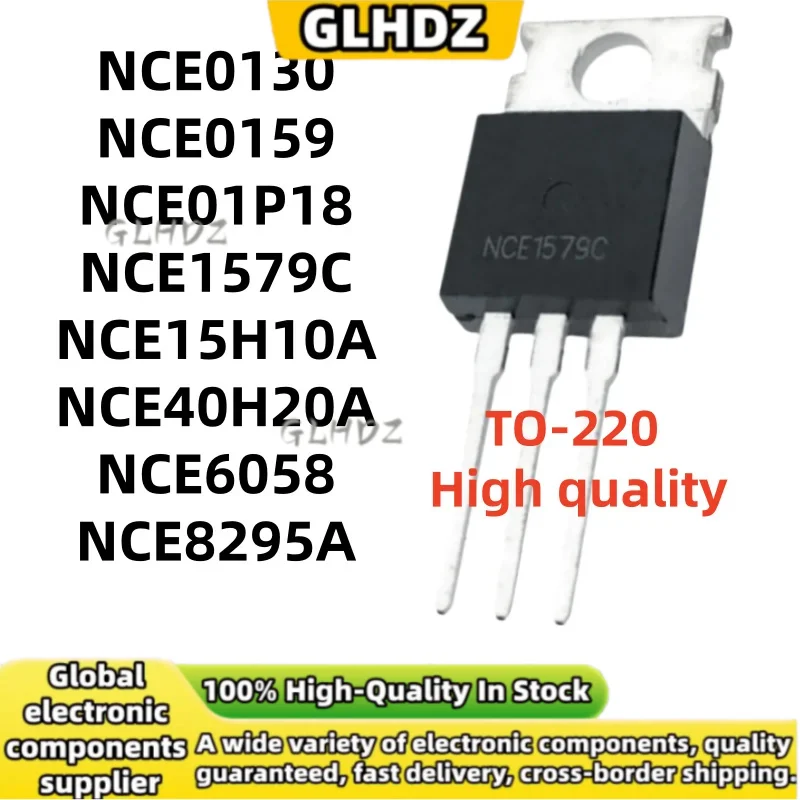 TO-220 10PCS NCE0130 NCE0159 NCE01P18 NCE1579C NCE15H10A NCE40H20A NCE6058 NCE8295A in stock
