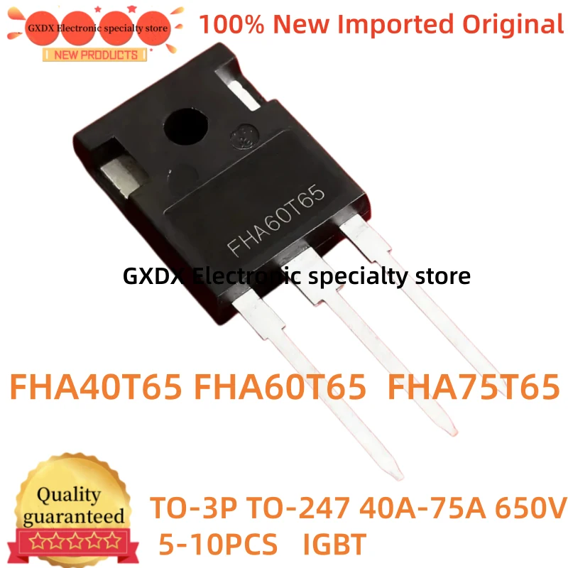 5-10-20PCS 100% New Imported Original FHA40T65 FHA60T65 FHA75T65 40A-75A 650V TO-247 TO-3P IGBT High-quality transistors