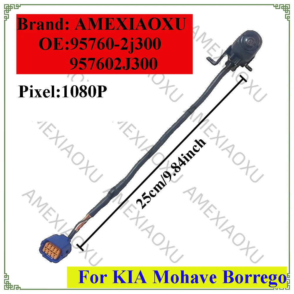 

AMEXIAOXU OEM: 95760-2J300 957602J300 New Rear View Reverse Camera For KIA Mohave Borrego