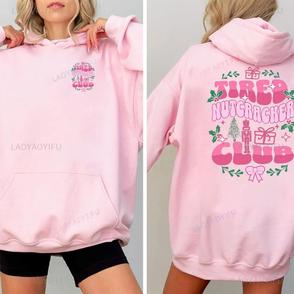 2024 Tired Nutcracker Club Hoodies Trendy Ballet Dancer Sweatshirt Funny Gift for Nutcracker Mom in My Nutcracker Era Gift