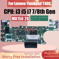 ET480 NM-B501 For Lenovo Thinkpad T480 Laptop Motherboard i3 i5 i7 7/8th Gen CPU MX150 2G 01YR342 01YR324 Notebook Mainboard