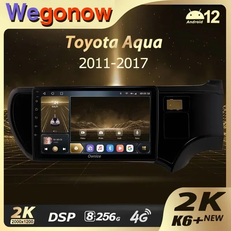 Ownice K6+ 2K 8G+256G for Toyota Aqua LHD RHD 2011 - 2017 Car Radio Video Player Navigation Stereo GPS Android12 No 2din DVD 360