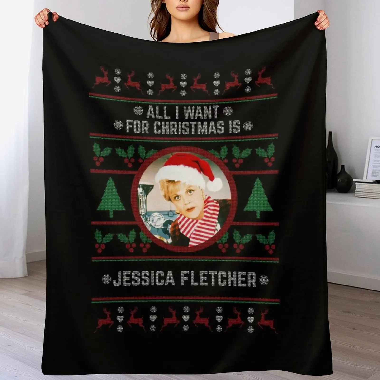 All I want for Christmas is Jessica Fletcher Throw Blanket Moving for babies halloween Blankets