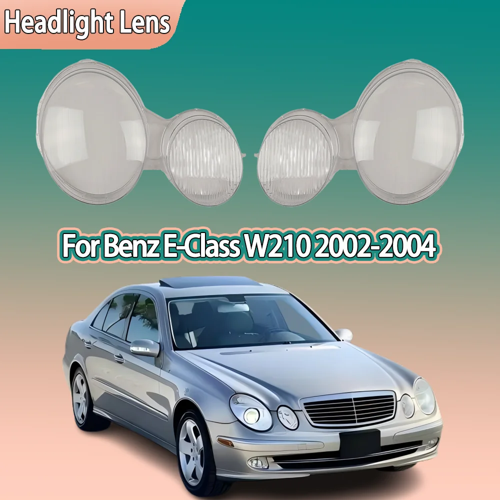 

For Mercedes-Benz E-Class W210 E220 E320 2002 2003 2004 Car Headlight Shell Transparent Lampshade Headlamp Cover Lens Plexiglass