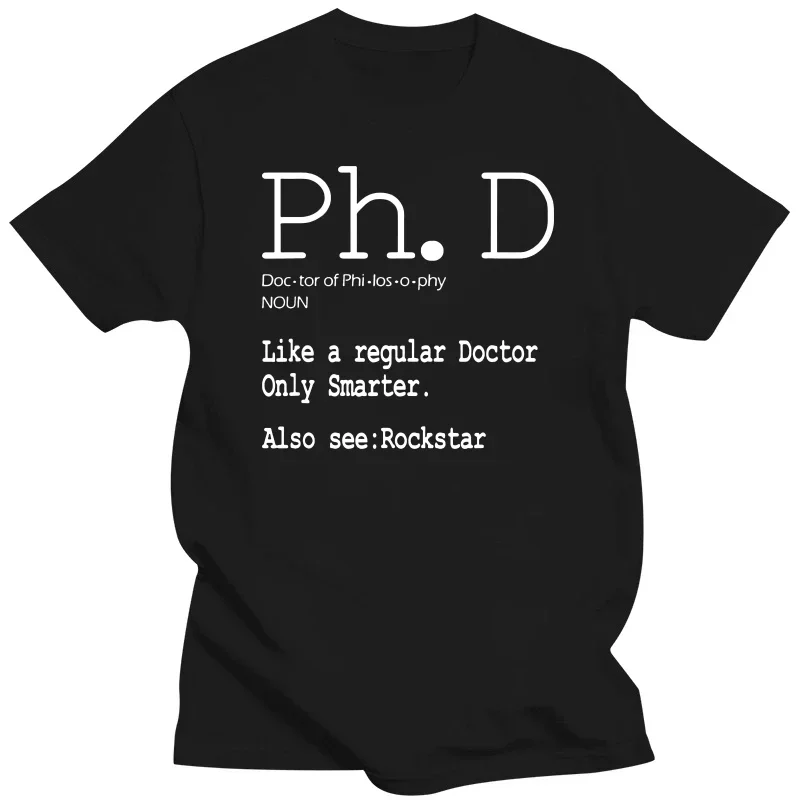 Graphic Cotton Streetwear Short Sleeve Hip Hop T-shirt Men Funny PhD Candidate Tee Definition Graduation Student Gift T Shirts