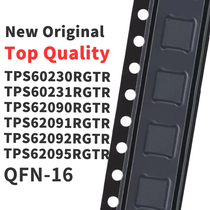 (10 Pieces) TPS60230RGTR TPS60231RGTR TPS62090RGTR TPS62091RGTR TPS62092RGTR TPS62095RGTR QFN-16 New Original Chip IC