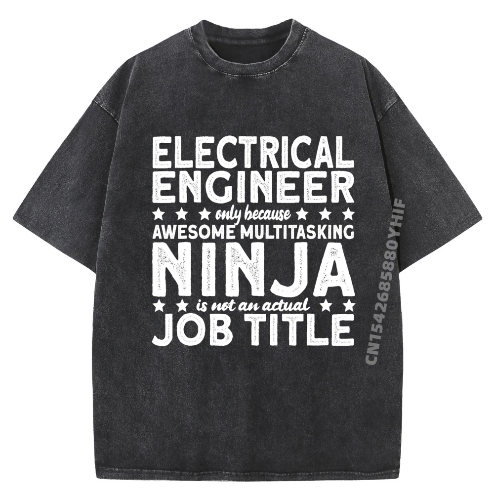 

Electrical Engineer Black T Shirt Vintage Man Tops Tees Harajuku Graphic Tees Design Big Size Washed Tops