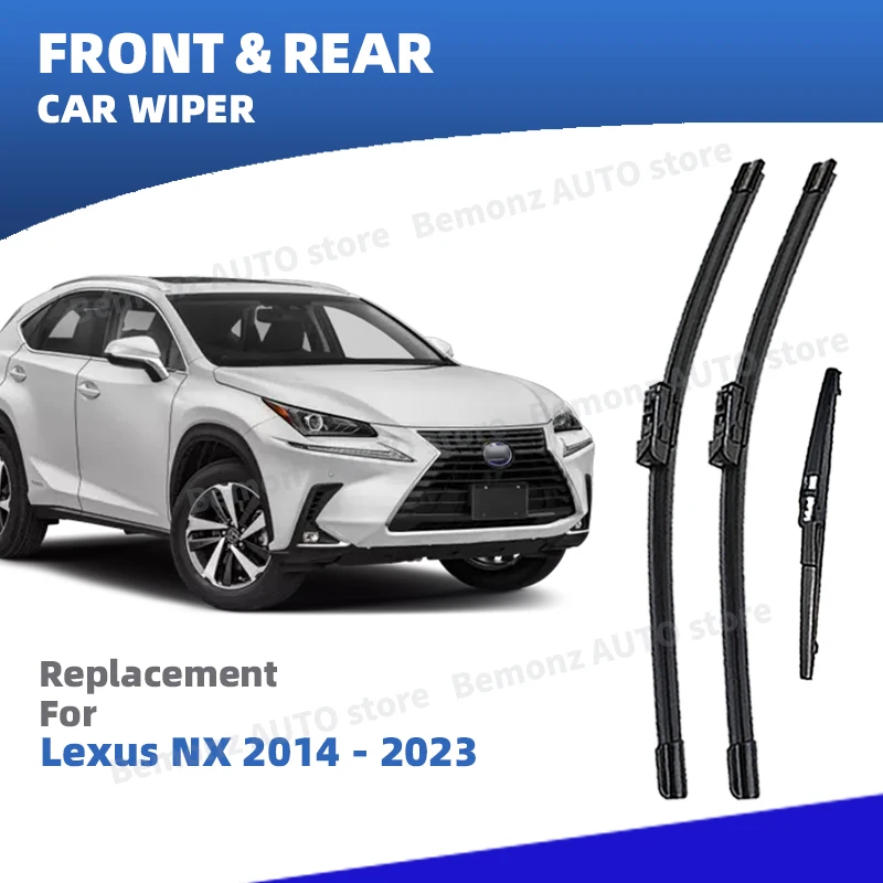 

LHD Front Rear Windshield Wiper Blades For Lexus NX 200 NX200t NX300h NX450h AZ10 AZ20 2014 - 2023 3Pc Windscreen Accessories