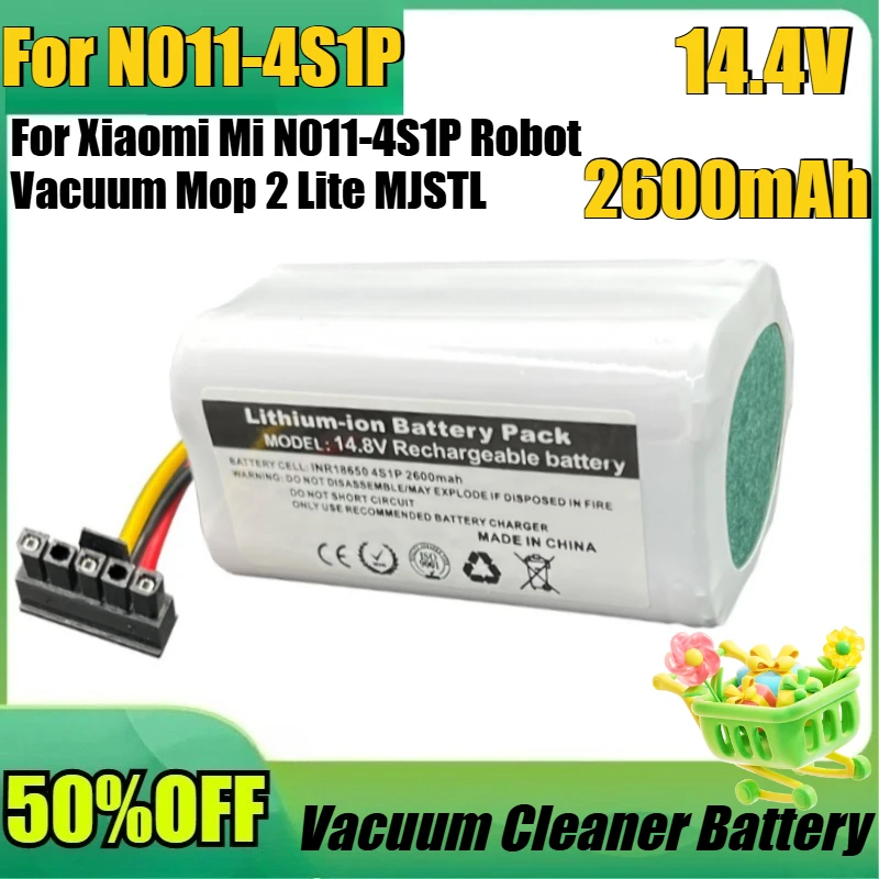 

New 14.4V 2600mAh Rechargeable Li-ion Battery for Xiaomi Mi N011-4S1P Robot Vacuum Mop 2 Lite MJSTL Vacuum Cleaner Battery
