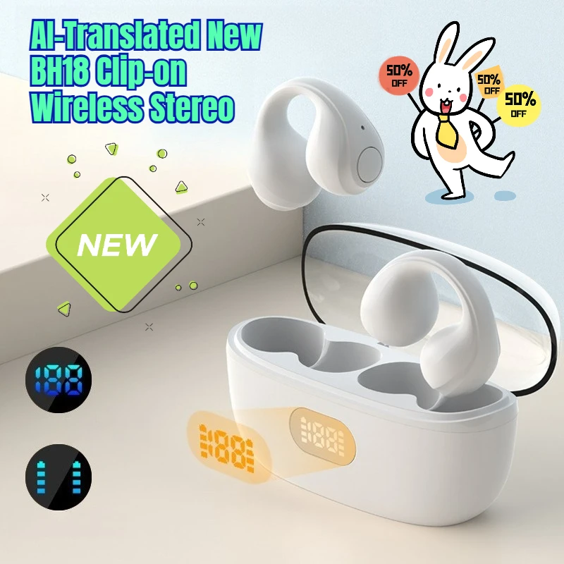 

AI-Translated New BH18 Clip-on Wireless Stereo TWS Touch-controlled Low-power 5.3 Bluetooth Earbuds