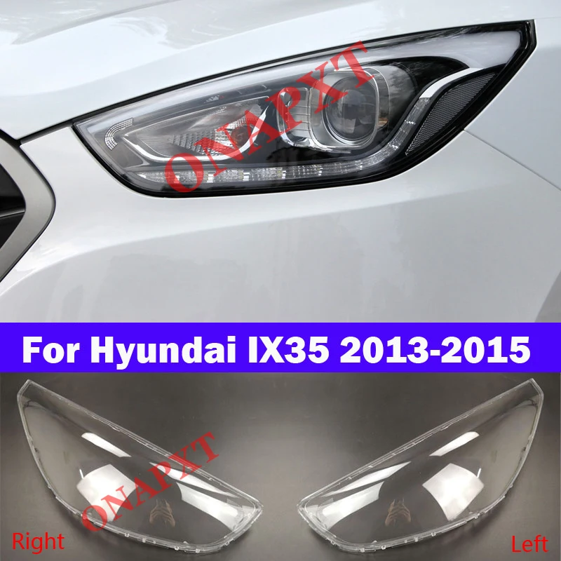 

Lamp shell headlights cover For Hyundai IX35 2013-2015 Car Front headlamps transparent lampshades