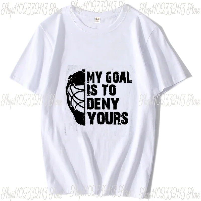 Funny My Goal Is To Deny Yours Hockey Goalie Ice Hockey Gift Coupons Men Tshirts Casual Tops Shirt  Classic