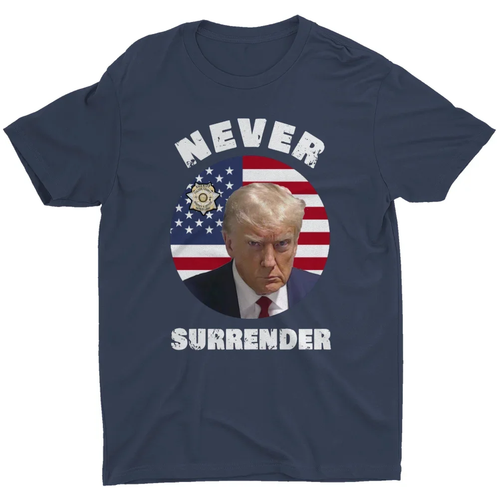 Trump Mug Shot Never Surrender USA President 2024 MAGA T-Shirt 100% Cotton O-Neck Short Sleeve Casual Mens T-shirt Size S-3XL